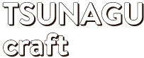 Tsunagu Craft,Inc. Online Store